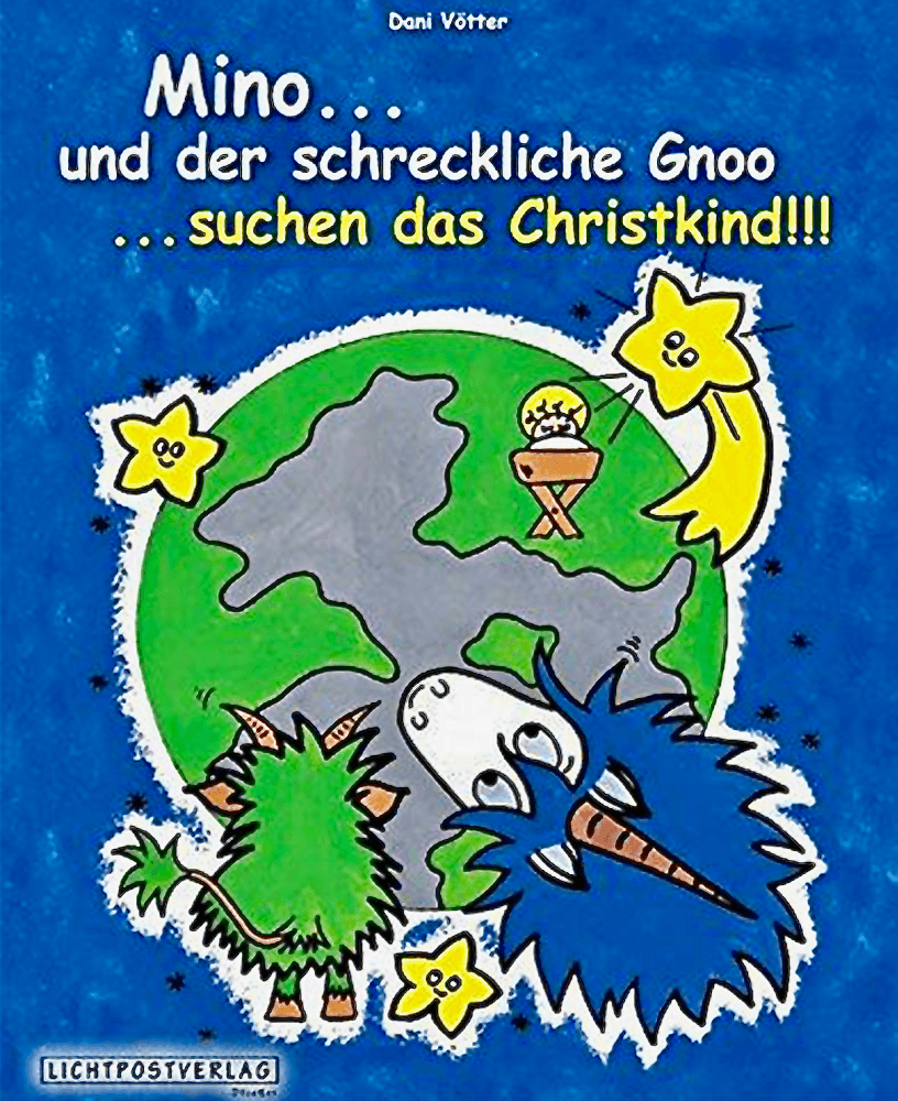 Mino … und der schreckliche Gnoo … suchen das Christkind! Mino … und der schreckliche Gnoo … suchen das Christkind!